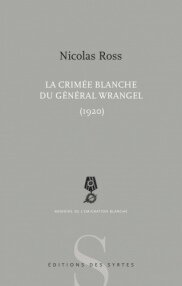La Crimée blanche du général Wrangel