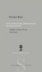 Aux sources de l'�migration russe blanche