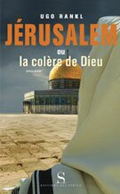 J�rusalem, ou la col�re de Dieu