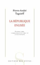 La R�publique enlis�e. Pluralisme, Communautarisme et Citoyennet�.