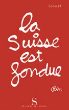 La Suisse est fondue