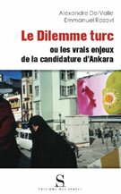 Le Dilemme turc ou les vrais enjeux de la candidature d'Ankara